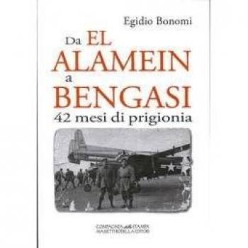 Da El Alamein a Bengasi. 42 mesi di prigionia