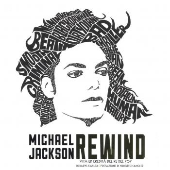Michael Jackson rewind. Vita ed eredità del re del pop. Ediz. illustrata