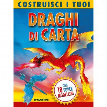 Costruisci i tuoi draghi di carta. Ediz. a colori