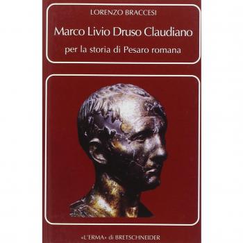 Marco Livio Druso Claudiano. Per la storia di Pesaro romana