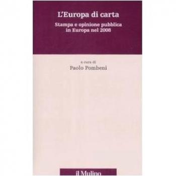 L'Europa di carta. Stampa e opinione pubblica in Europa nel 2008