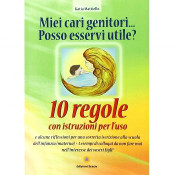 Miei cari genitori... posso esservi utile? 10 regole con istruzioni per l'uso