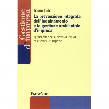 La prevenzione integrata dell'inquinamento e la gestione ambientale d'impresa. Applicazione della direttiva IPPC/IED ed effetti sulle imprese