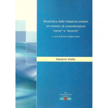 Semiotica delle relazioni umane. Un mondo di comunicazioni certe e incerte