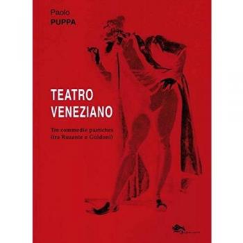 Teatro veneziano. Tre commedie pastiches (tra Ruzante e Goldoni)