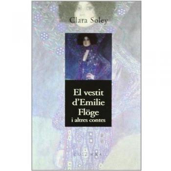 El vestit d'Emilie flöge i altres contes (Collecció Clàssica) (Col·lecció classica)