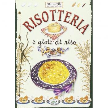 Risotteria e gioie di riso