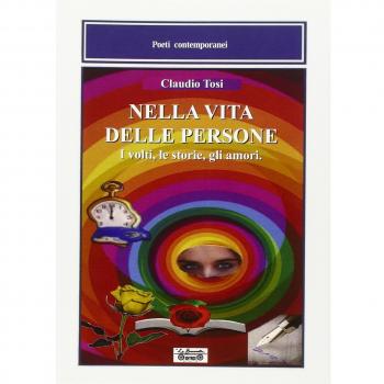 Nella vita delle persone. I volti, le storie, gli amori