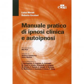 Manuale pratico di ipnosi clinica e autoipnosi