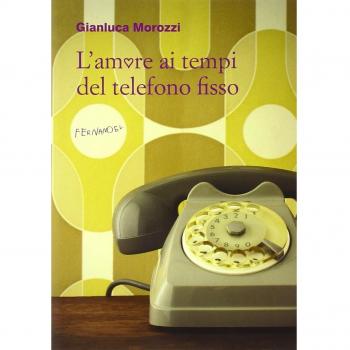 L'amore ai tempi del telefono fisso