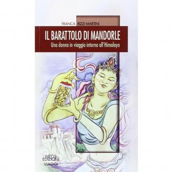 Il barattolo di mandorle. Una donna in viaggio attorno all'Himalaya