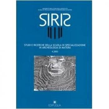 Siris. Studi e ricerche della Scuola di specializzazione in archeologia di Matera (2003): 4