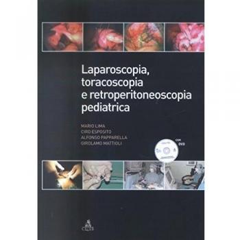 Laparoscopia, toracoscopia e retroperitonescopia pediatrica. Con DVD