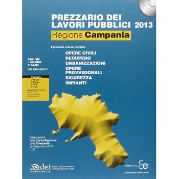 Prezzario dei lavori pubblici 2013. Regione Campania. Con CD-ROM