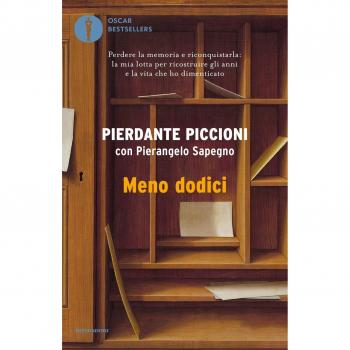Meno dodici. Perdere la memoria e riconquistarla: la mia lotta per ricostruire gli anni e la vita che ho dimenticato