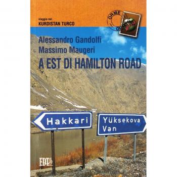 A est di Hamilton Road. Viaggio nel Kurdistan turco