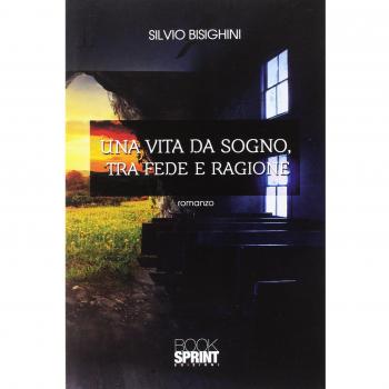 Una vita da sogno, tra fede e ragione