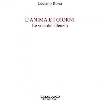 L'anima e i giorni. Le voci del silenzio