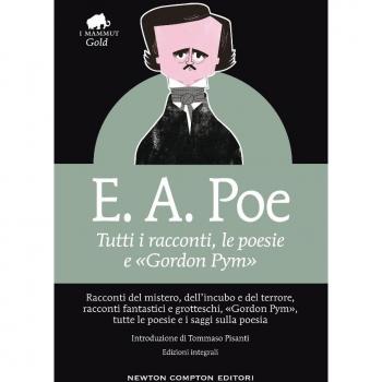 Tutti i racconti, le poesie e «Gordon Pym». Ediz. integrale
