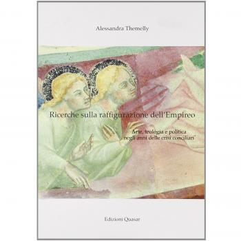 Ricerche sulla raffigurazione dell'Empireo. Arte, teologia e politica negli anni delle crisi conciliari