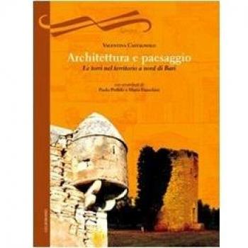 Architettura e paesaggio. Le torri nel territorio a nord di Bari