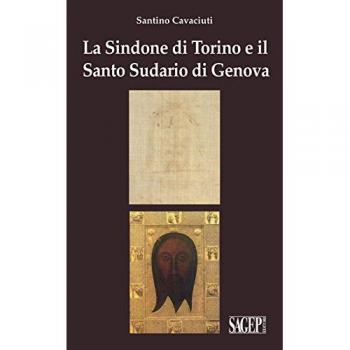 La Sindone di Torino e il Santo Sudario di Genova