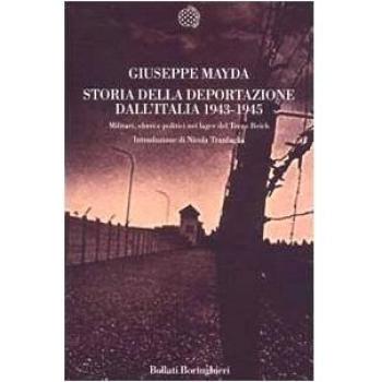 Storia della deportazione dall'Italia 1943-1945. Militari, ebrei e politici nei lager del terzo Reich
