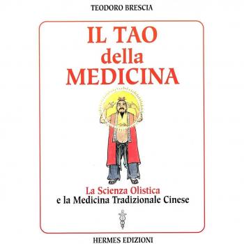 Il tao della medicina. La scienza olistica e la medicina tradizionale cinese