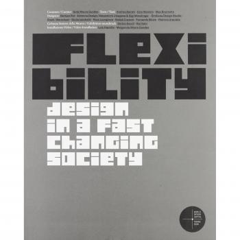 Flexibility. Design in a fast changing society. Catalogo della mostra (Torino 28 giugno-12 ottobre 2008). Ediz. italiana e inglese