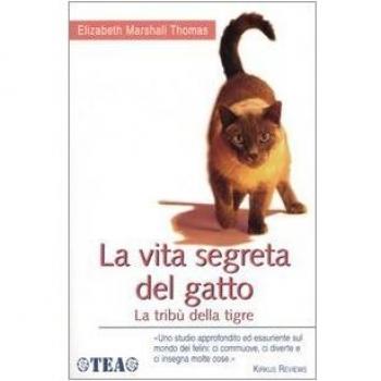 La vita segreta del gatto. La tribù della tigre