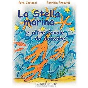 La stella marina e altre favole da danzare