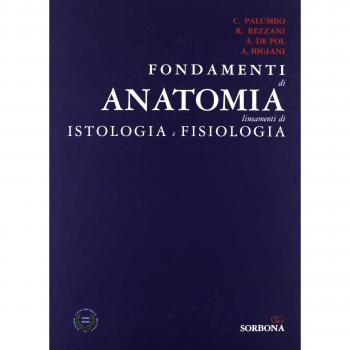 Fondamenti di anatomia. Lineamenti di istologia e fisiologia