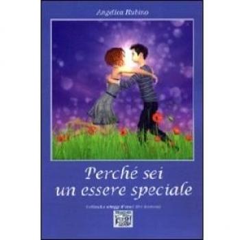 Perché sei un essere speciale
