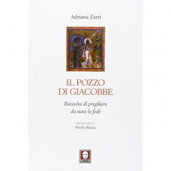 Il pozzo di Giacobbe. Raccolta di preghiere da tutte le fedi