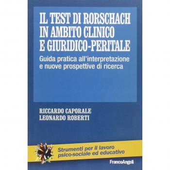 Il test di Rorschach in ambito clinico e giuridico-peritale. Guida pratica all'interpretazione e nuove prospettive di ricerca