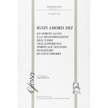 Ignis amoris Dei. Lo Spirito Santo e la trasformazione dell'uomo nell'esperienza spirituale secondo Guglielmo di Saint-Thierry