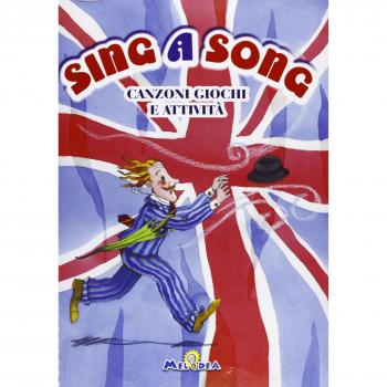 Sing e song. Canzoni giochi e attività. Ediz. illustrata. Con CD Audio