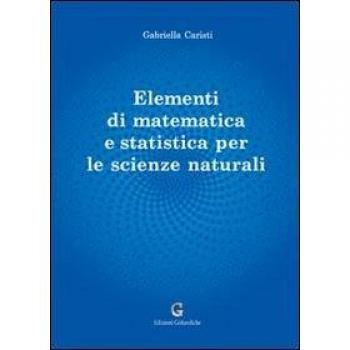 Elementi di matematica e statistica per le scienze naturali
