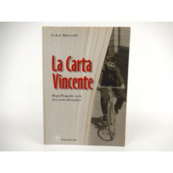 La carta vincente. Sergio Pasqualini, storia di un uomo del nord-est