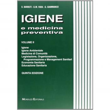 Igiene e medicina preventiva. Igiene, igiene ambientale, medicina di comunità, legislazione, organizzazione, programmazione e management sanitari... (Vol. 2)
