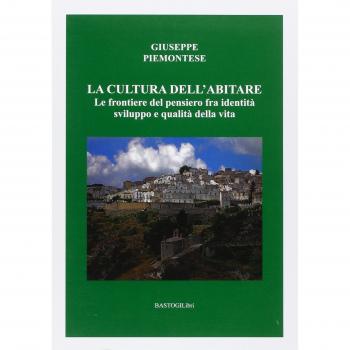 La cultura dell'abitare. Le frontiere del pensiero fra identità sviluppo e qualità della vita
