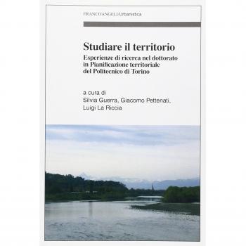 Studiare il territorio. Esperienze di ricerca nel dottorato in Pianificazione territoriale del Politecnico di Torino