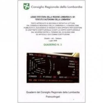 Legge statutaria della Regione Lombardia n. 001 «Statuto d'Autonomia della Lombardia». Quaderno (Vol. 3)
