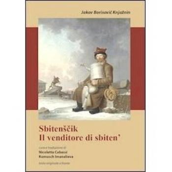 Sbitenscik. Il venditore di sbiten'. Testo originale a fronte