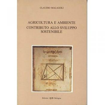 Agricoltura e ambiente. Contributo allo sviluppo sostenibile