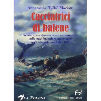 Le cacciatrici di balene. Storie di donne sulle baleniere americane nella seconda metà del 1800