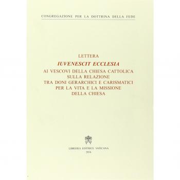 Iuvenescit Ecclesia. Lettera ai vescovi della chiesa cattolica sulla relazione tra doni gerarchici e carismatici per la vita e la missione della Chiesa