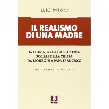 Il realismo di una madre. Introduzione alla dottrina sociale della Chiesa da Leone XIII a papa Francesco