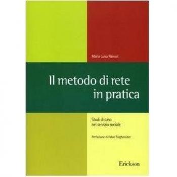 Il metodo di rete in pratica. Studi di caso nel servizio sociale