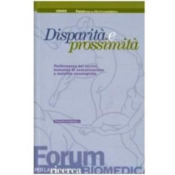 Disparità e prossimità. Performance dei servizi, domanda di comunicazione e malattie oncologiche